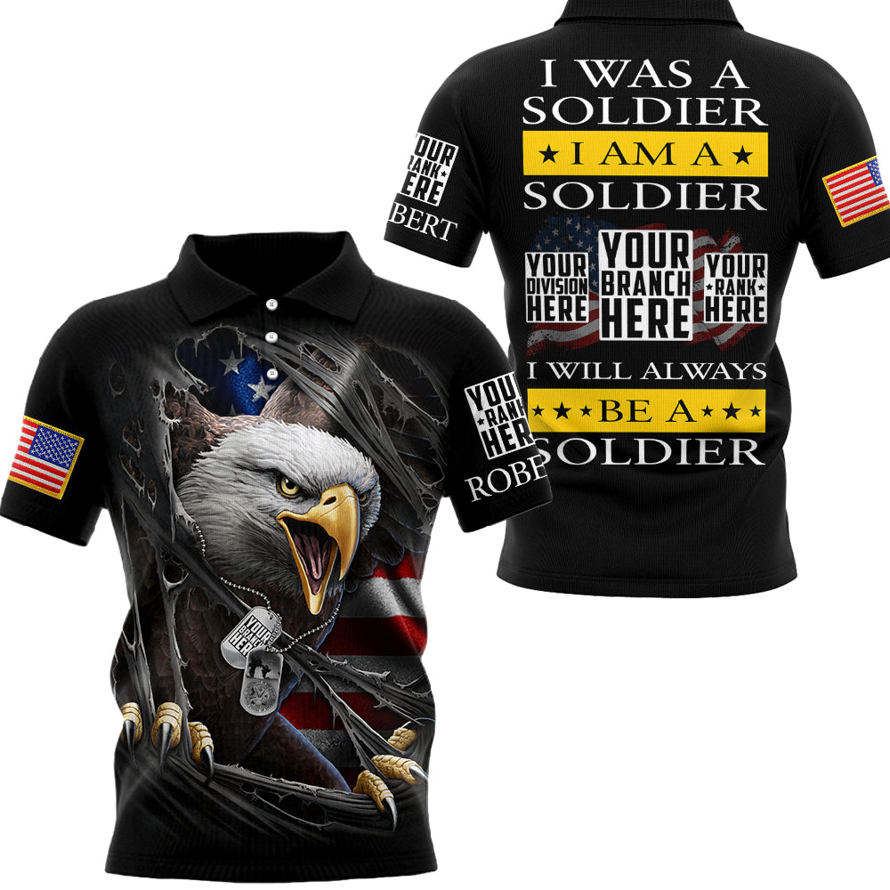 I Was A Soldier I Am A Soldier I Will Always Be A Soldier Bald Eagle Personalized All Over Print Shirt For Veteran Patriotic Shirt H2511
