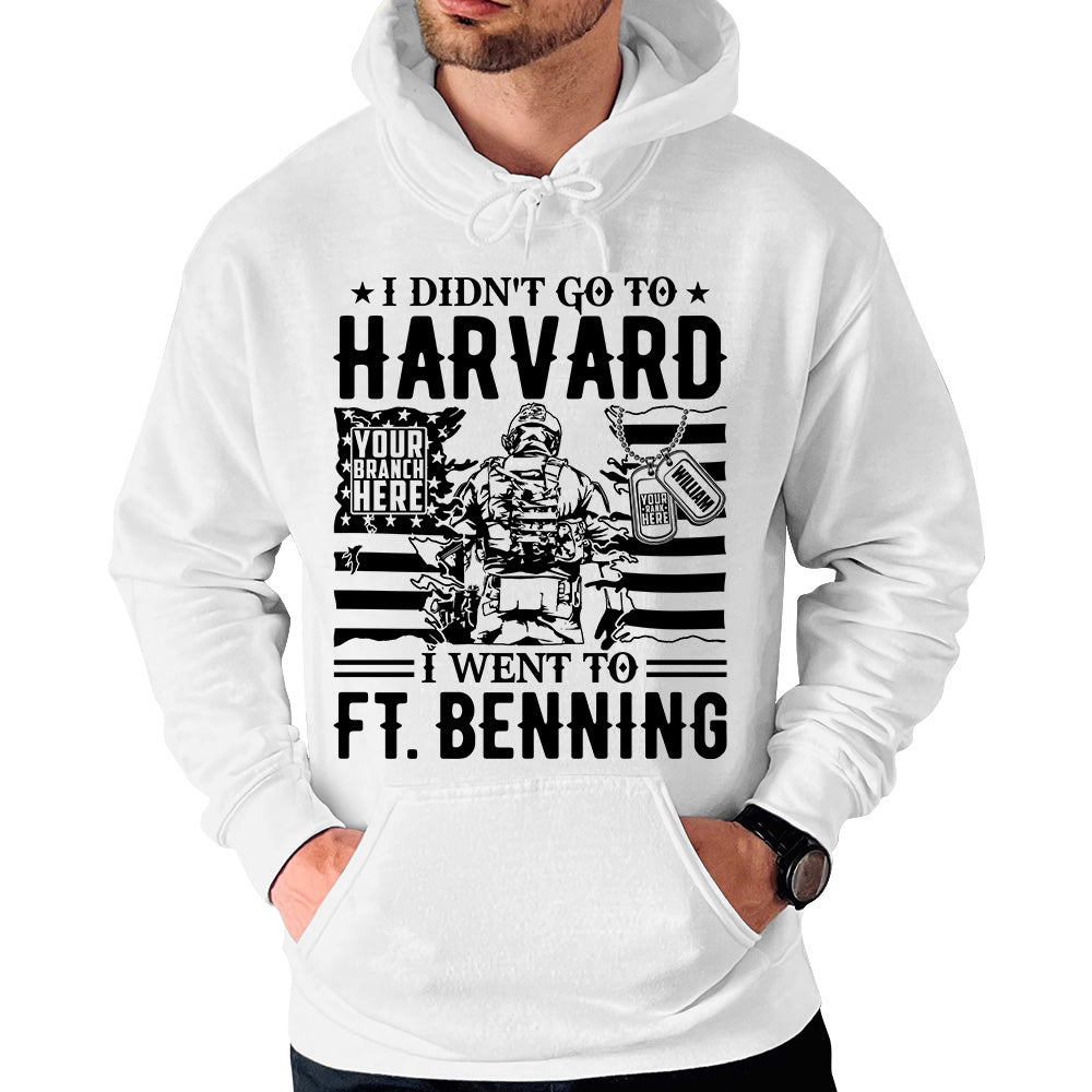 Premium Shirt I Didnt Go To Harvard I Went To Ft Benning Personalized Shirt For Veteran Custom Branch And Military Base H2511