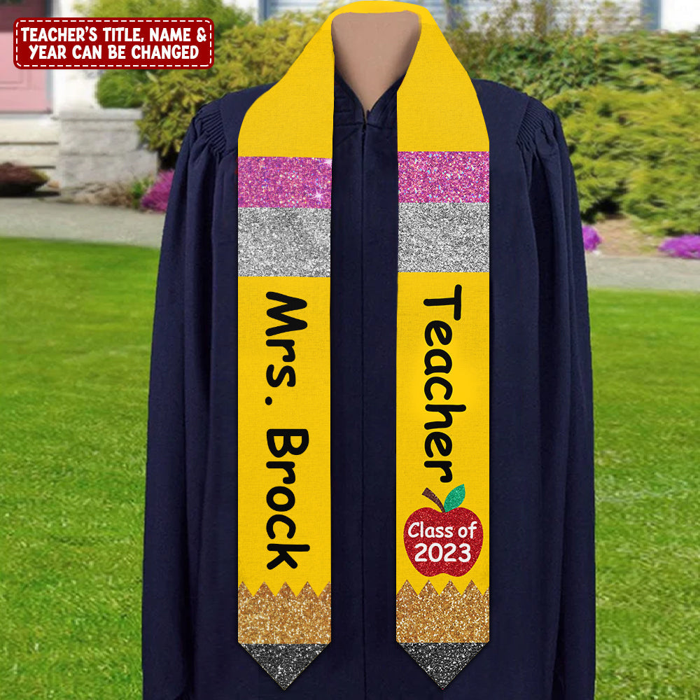 Class of 2024 Teacher Pencil Graduation Stole Best Gift For Teacher Graduation's Day Personalized Graduation Stole H2511