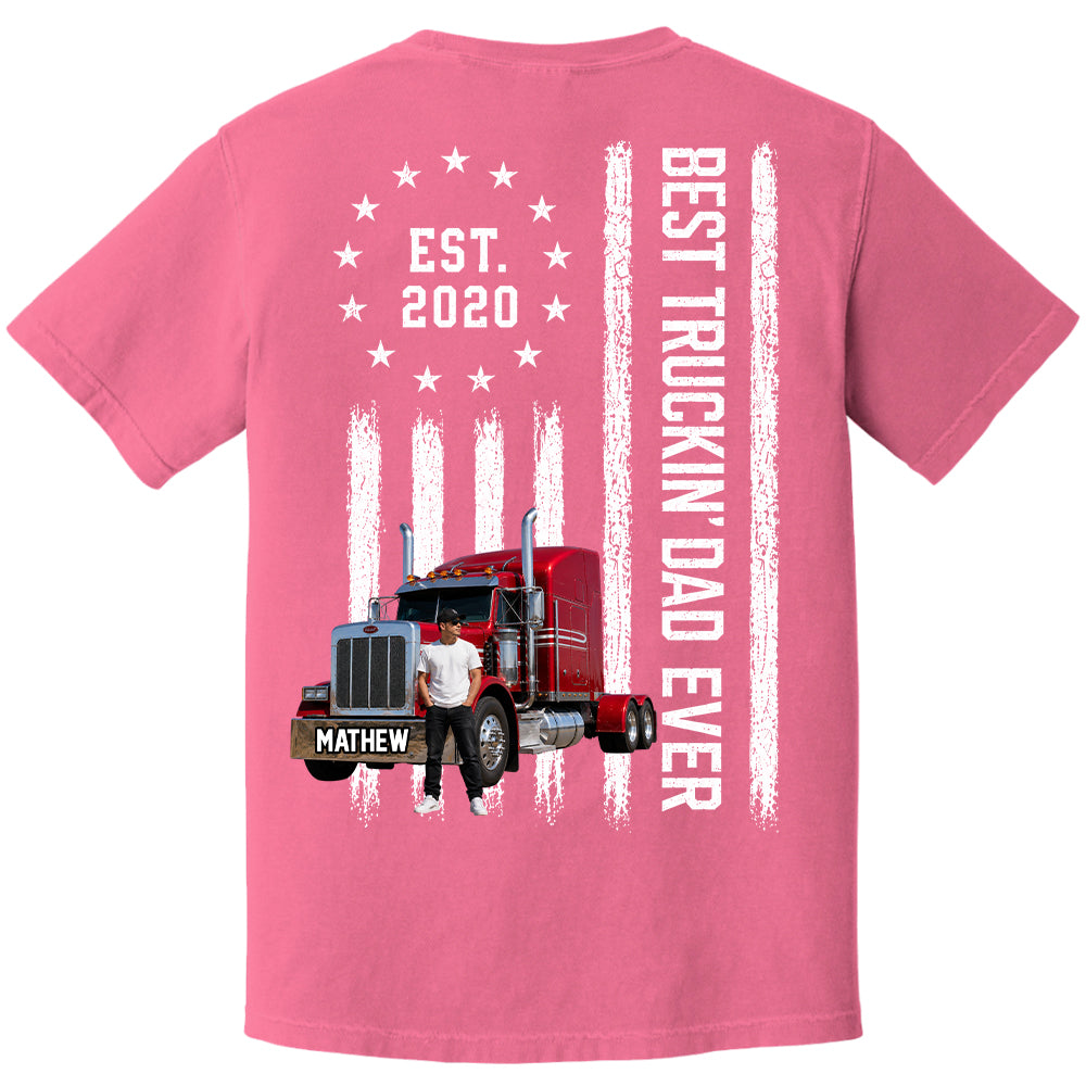 Custom Photo Best Truckin' Dad Ever Shirt, Gift For Dad, Grandpa, Father's Day L0411 T24