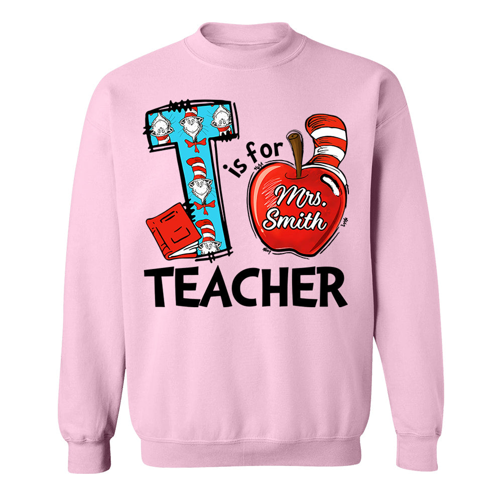 T Is For Teacher Custom Shirt Gift For Teacher Read Across America Custom Shirt H2511 Do99