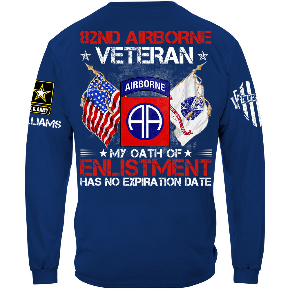 I Am A Veteran My Oath of Enlistment Has No Expiration Date Custom Shirt Gift For US Military Veteran H2511