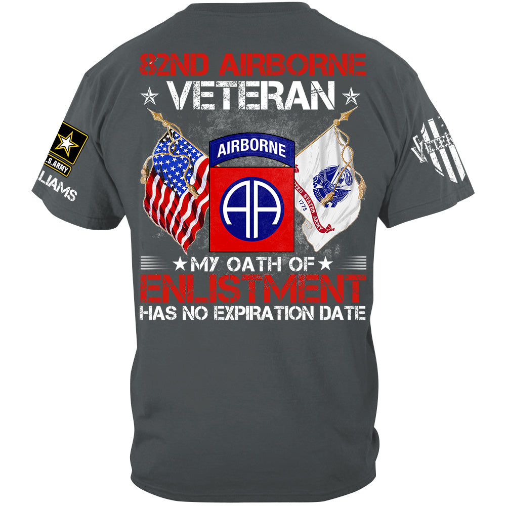 I Am A Veteran My Oath of Enlistment Has No Expiration Date Custom Shirt Gift For US Military Veteran H2511