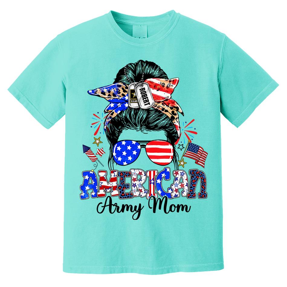 American Army Mom Custom Shirt For Proud Military Mom Sister Wife Grandma 4Th July Shirt H2511 Trna