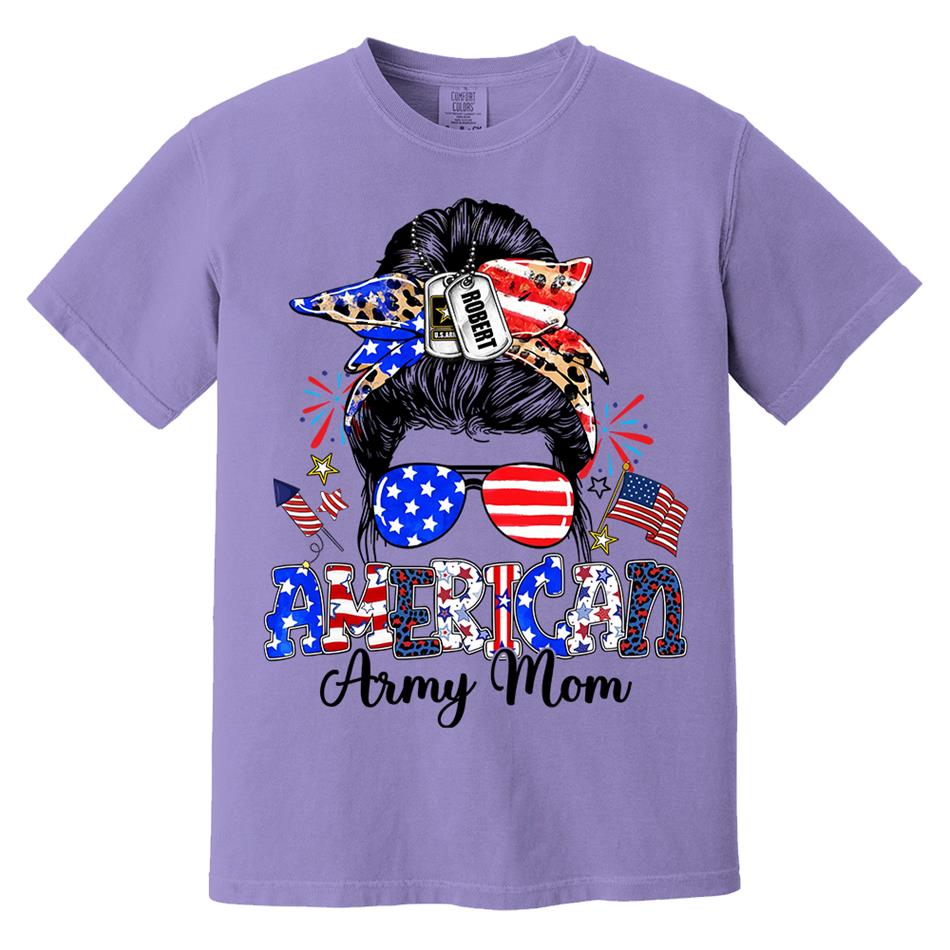 American Army Mom Custom Shirt For Proud Military Mom Sister Wife Grandma 4Th July Shirt H2511 Trna