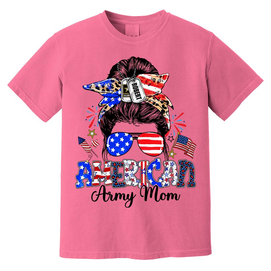 American Army Mom Custom Shirt For Proud Military Mom Sister Wife Grandma 4Th July Shirt H2511 Trna