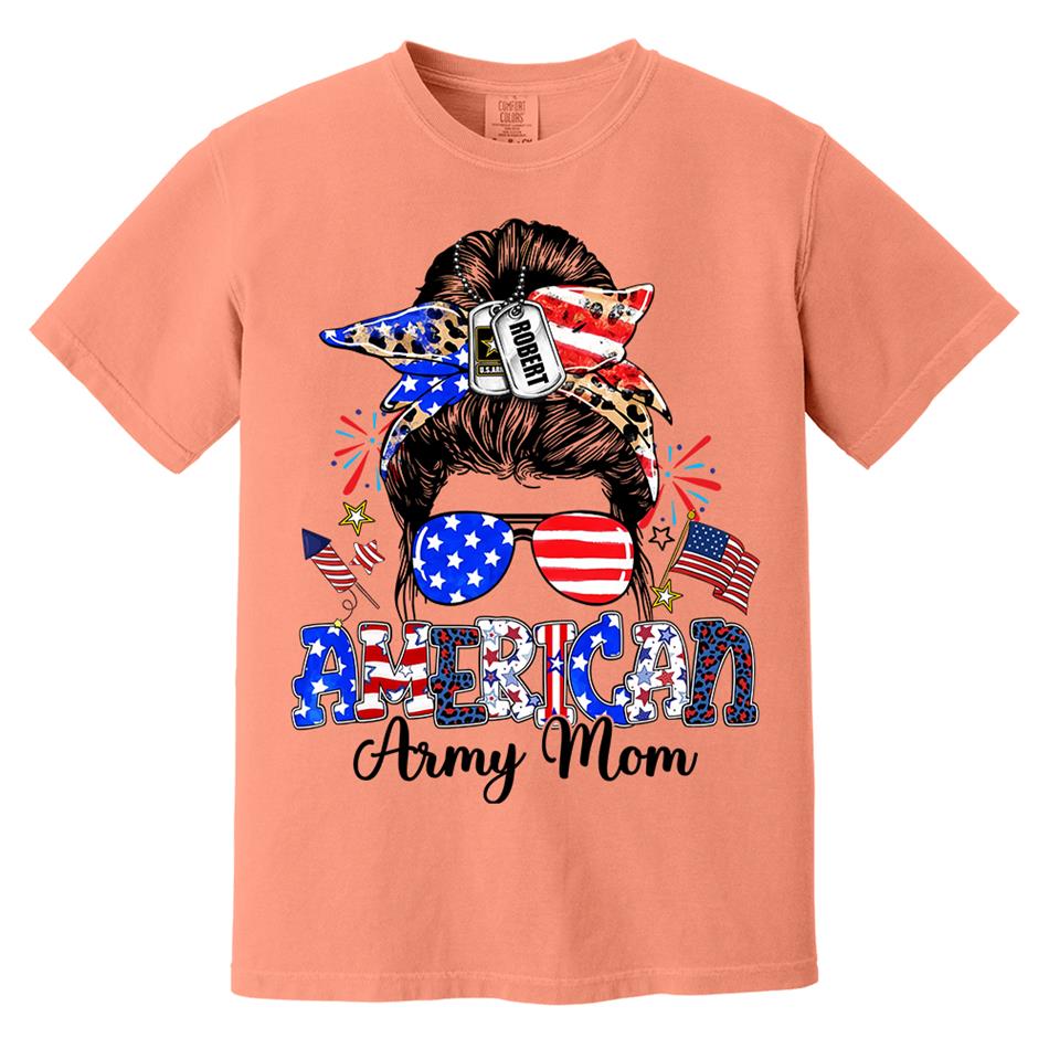 American Army Mom Custom Shirt For Proud Military Mom Sister Wife Grandma 4Th July Shirt H2511 Trna