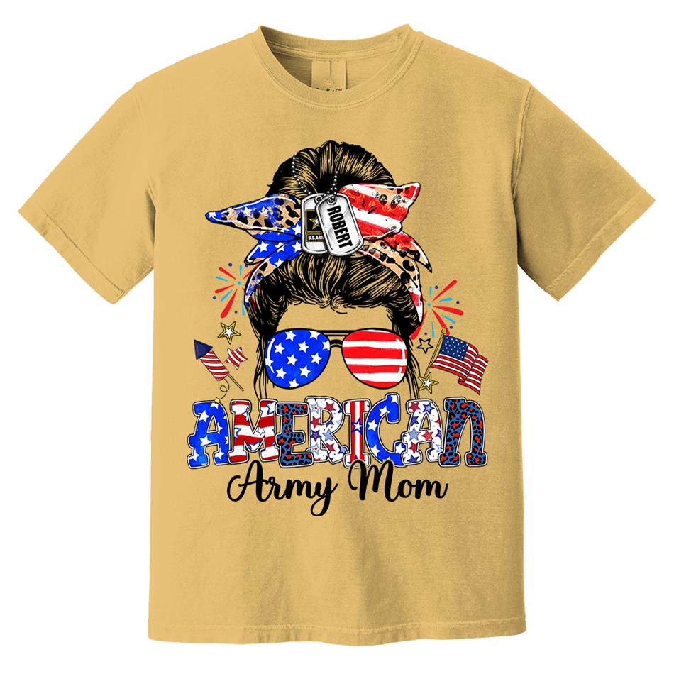 American Army Mom Custom Shirt For Proud Military Mom Sister Wife Grandma 4Th July Shirt H2511 Trna