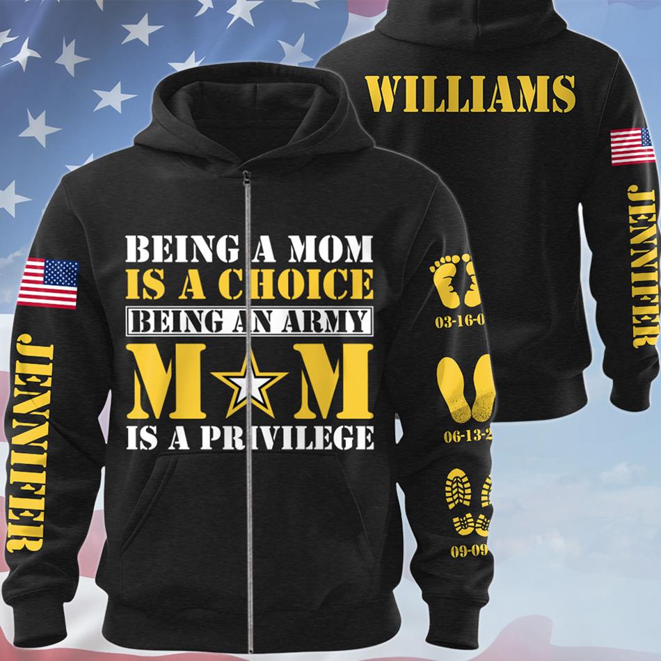 Being A Mom Is A Choice Being An Army Mom Is A Privilege All Over Print Shirt Hoodie Custom Recruit Training Unit Designation Shirt Gift For Military Family Members H2511