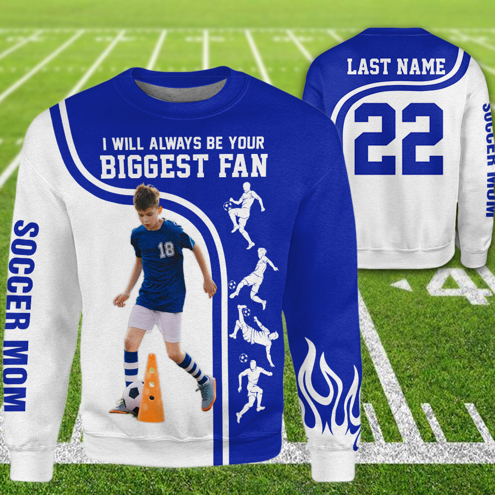 Personalized Shirt I Will Always Be Your Biggest Fan All Over Print Shirt For Soccer Mom Grandma Family H2511