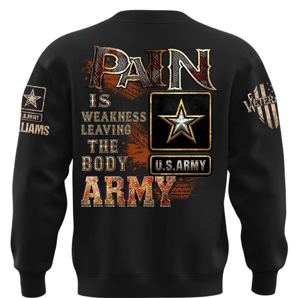 Pain Is Weakness Leaving The Body Custom Shirt For Proud Veteran Soldier Shirt H2511 Trna