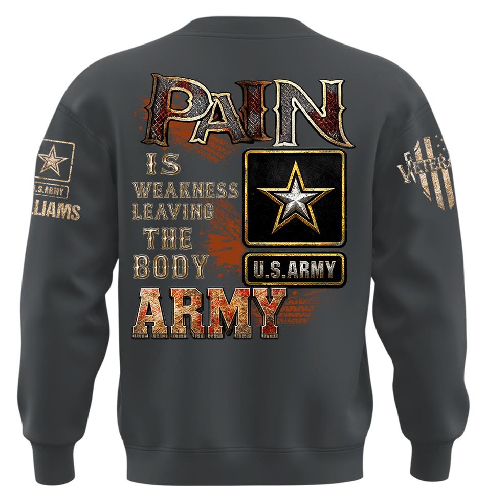 Pain Is Weakness Leaving The Body Custom Shirt For Proud Veteran Soldier Shirt H2511 Trna
