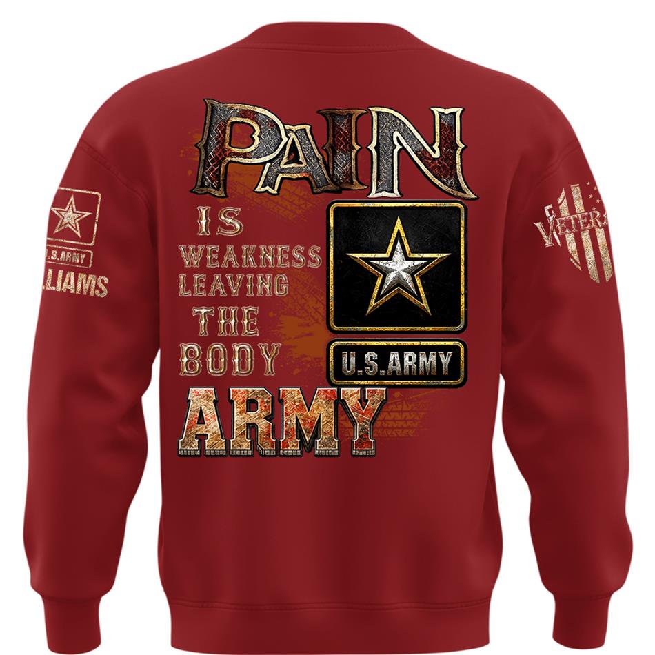 Pain Is Weakness Leaving The Body Custom Shirt For Proud Veteran Soldier Shirt H2511 Trna