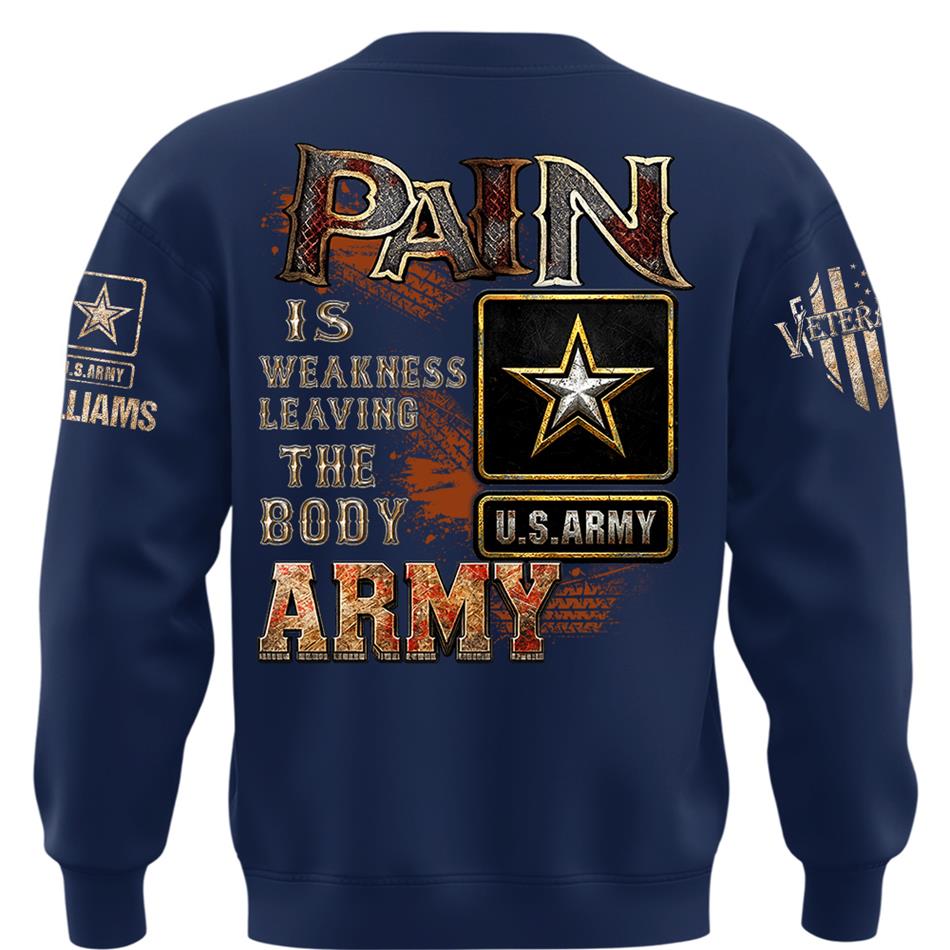 Pain Is Weakness Leaving The Body Custom Shirt For Proud Veteran Soldier Shirt H2511 Trna