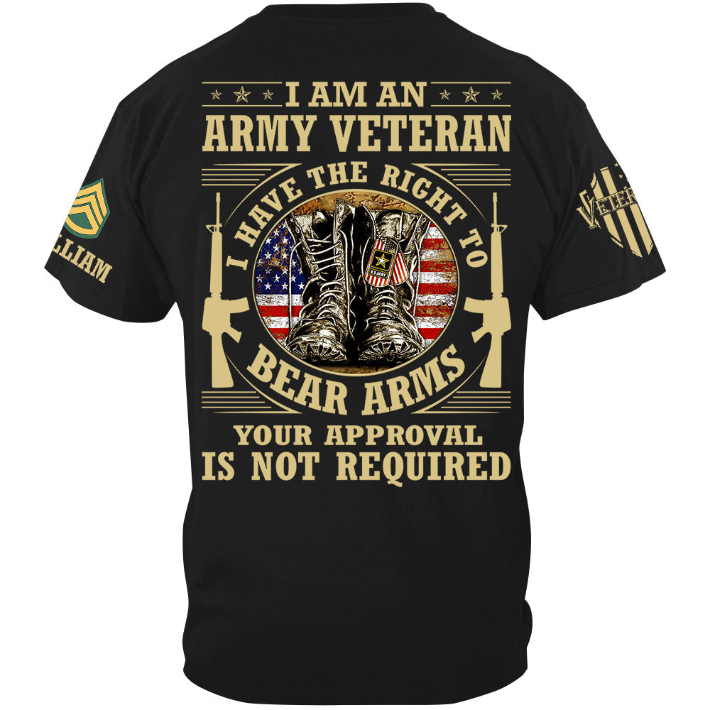 I Am A Veteran I Have The Right To Bear Arms Custom Shirt for Veteran H2511