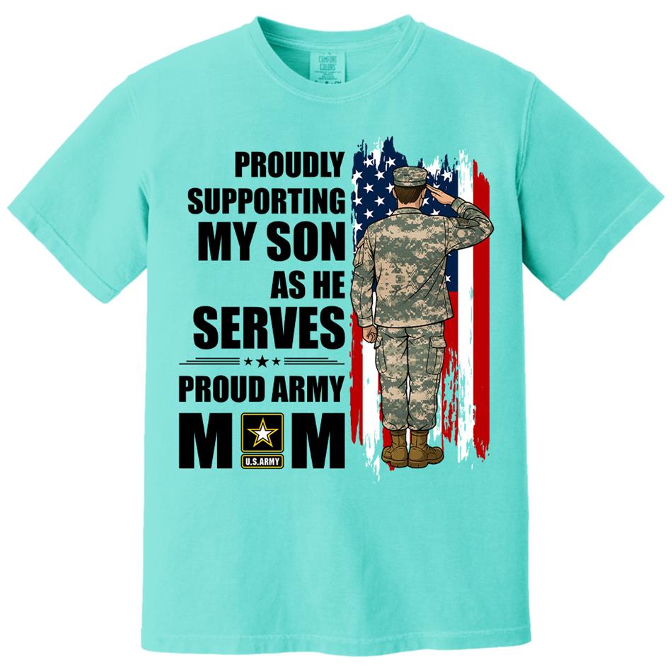 Proudly Supporting My Son As He Serves Proud Army Mom Custom Shirt For Proud Military Mom Dad Wife Sister H2511 Trna