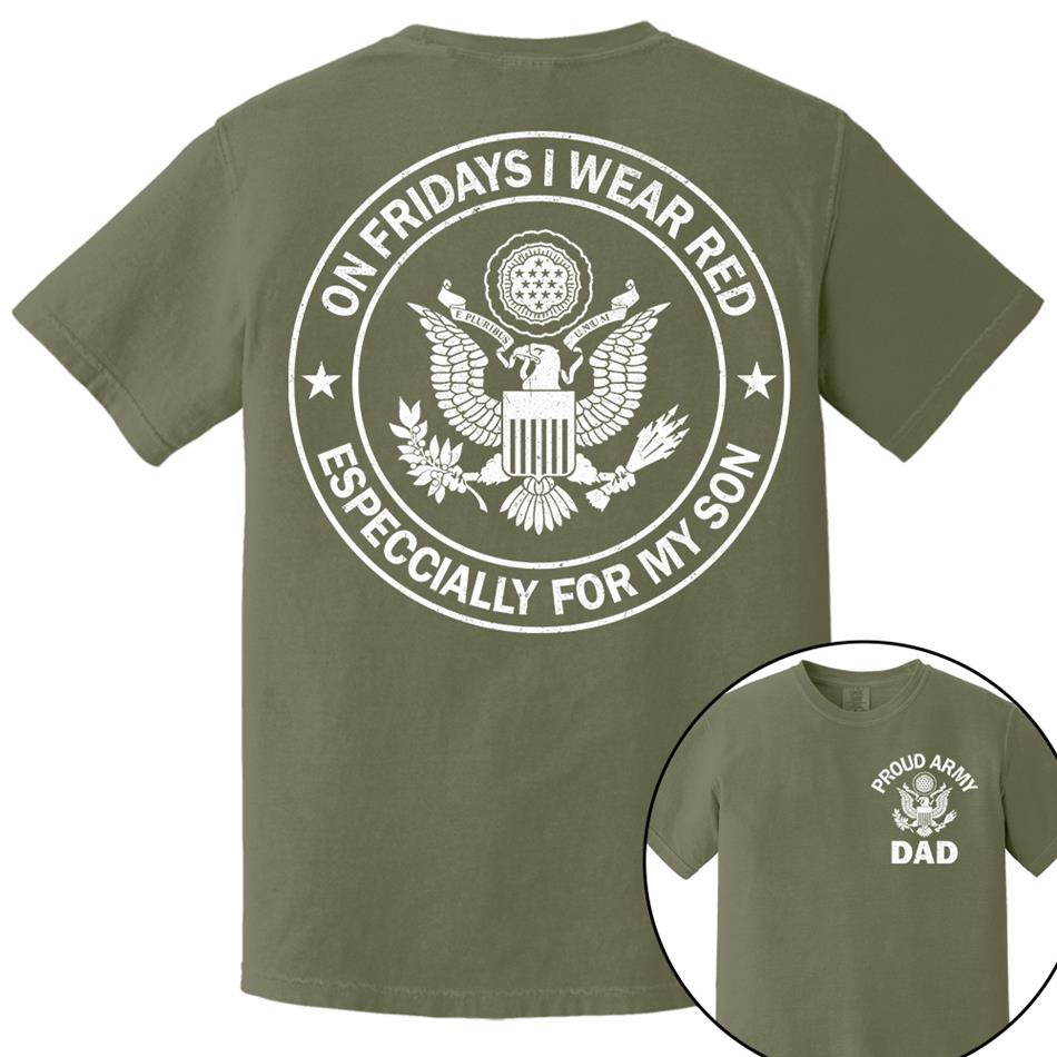On Fridays I Wear Red Especcially For My Son Proud Army Dad Custom Support Our Troops Shirt For Proud Military Dad Mom Family Member Shirt H2511 Trna