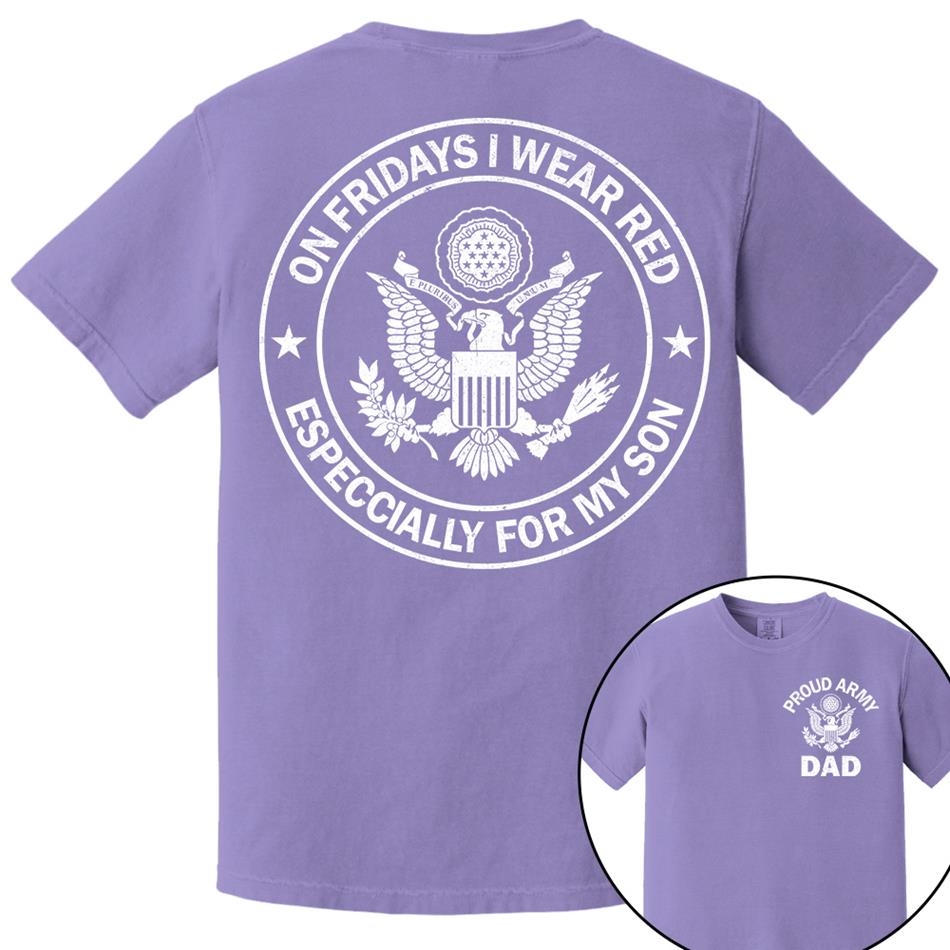 On Fridays I Wear Red Especcially For My Son Proud Army Dad Custom Support Our Troops Shirt For Proud Military Dad Mom Family Member Shirt H2511 Trna