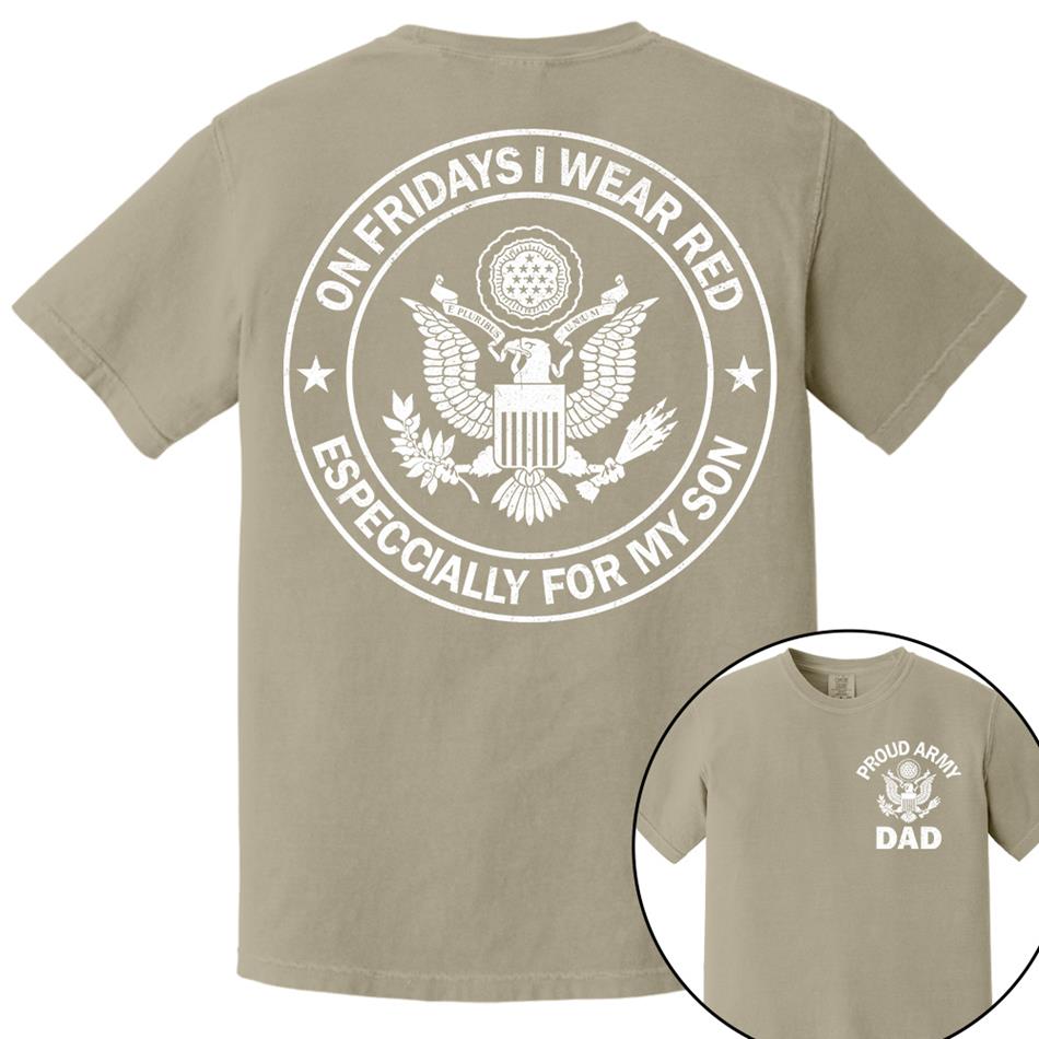 On Fridays I Wear Red Especcially For My Son Proud Army Dad Custom Support Our Troops Shirt For Proud Military Dad Mom Family Member Shirt H2511 Trna