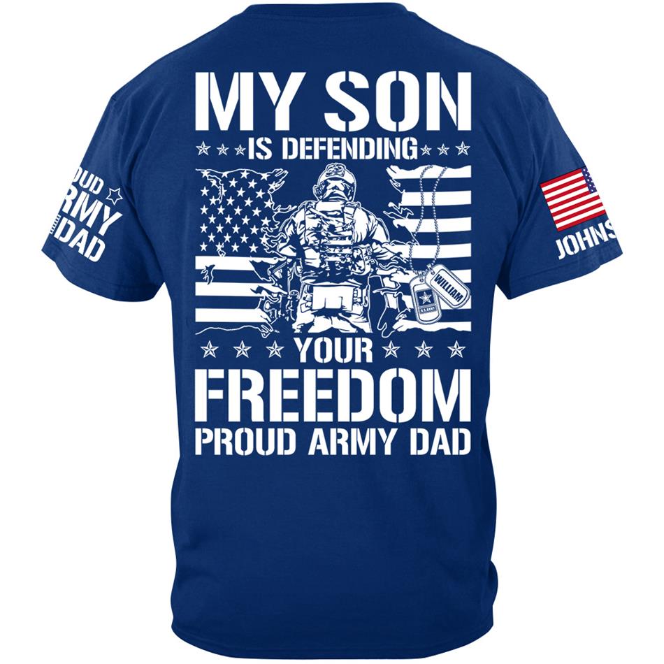 My Son Is Defending Your Freedom Proud Army Dad Custom Shirt For Proud Military Dad Mom Grandma Red Fridays Shirt H2511 Trna