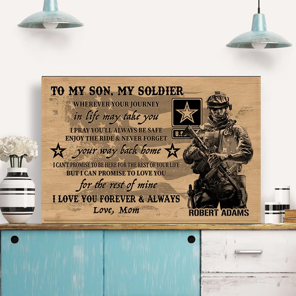 To My Son My Soldier I Love You Forever & Always Custom Poster Canvas Gift For Military Familes Home Decor H2511 Trna