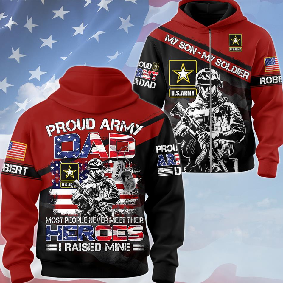 Proud Army Dad Mom Most People Never Meet Their Heroes I Raised Mine Personalized All Over Print Shirt For US Military Dad Mom Family Members H2511 Trna