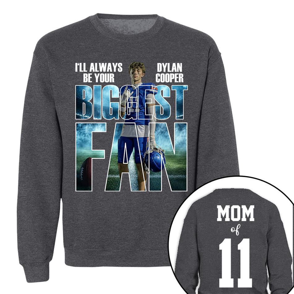 I Will Always Be Your Biggest Fan Proud Mom Of Number Custom Photo Shirt For Football Mom Dad Family Game Day Team Shirt H2511 Trna