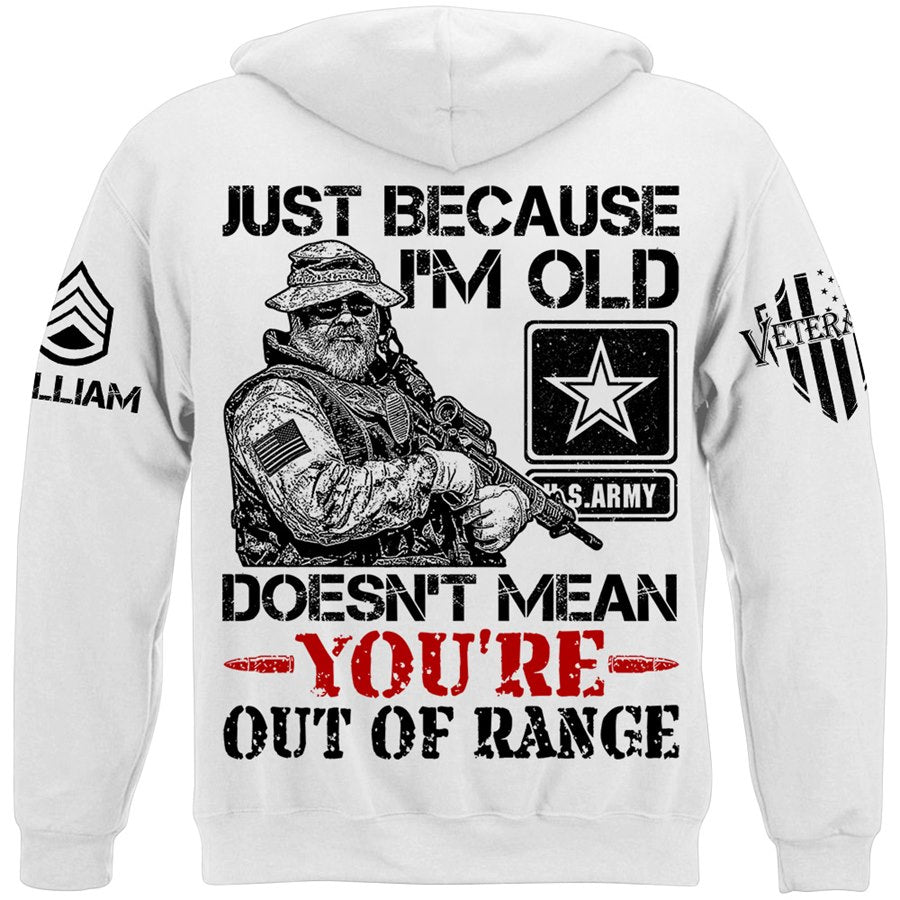Premium Shirt Just Because I'm Old Doesn't Mean You're Out Of Range Vr3 Personalized Shirt For Veteran H2511 Trna