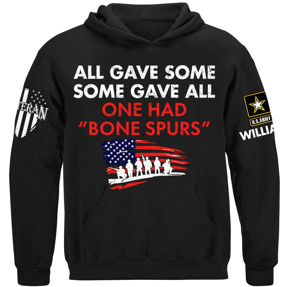 Some Gave All One Had Bone Spurs Custom Shirt For Veteran H2511 Trna