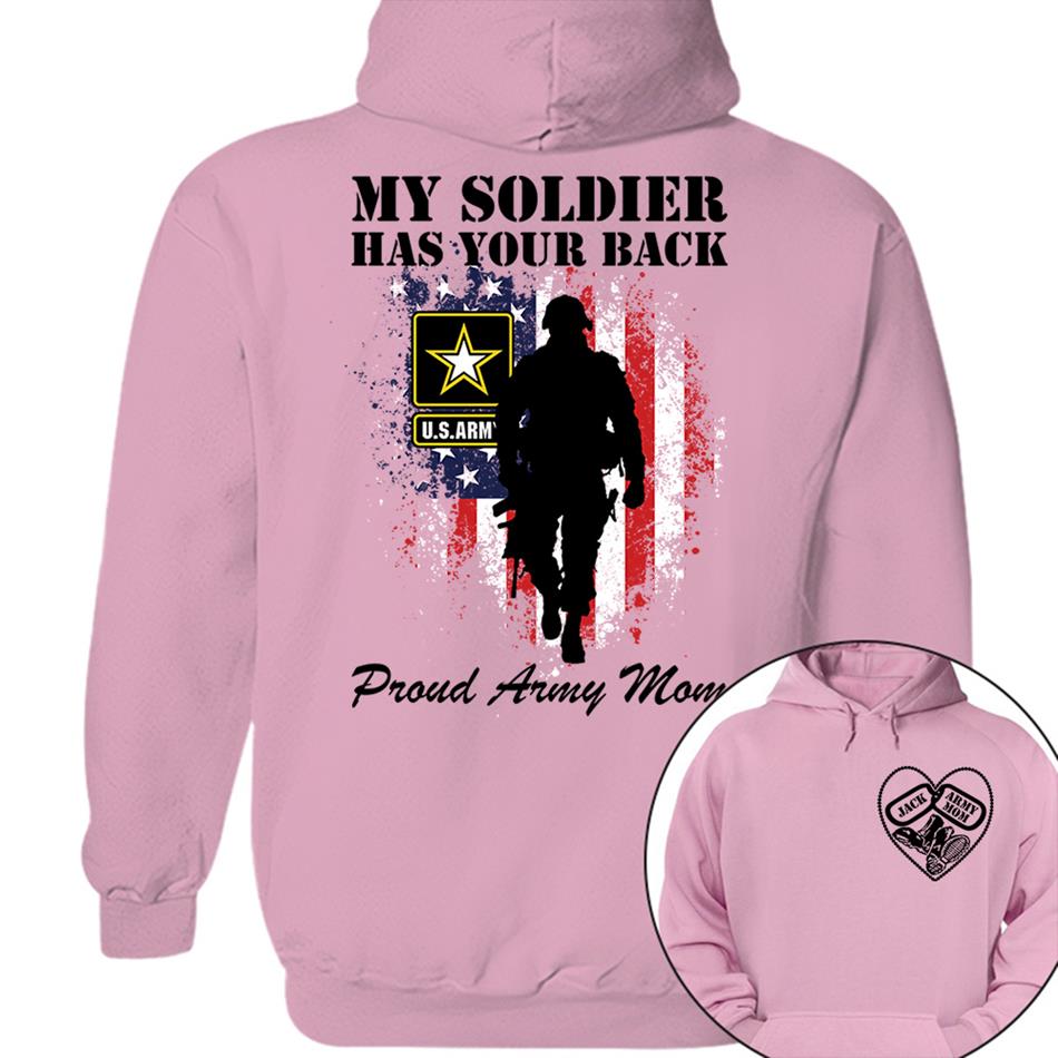 My Soldier Has Your Back Proud Army Mom Custom Shirt For Military Mom Dad Wife Sister... Military Basic Training Graduation Day Family Shirt H2511 Trna