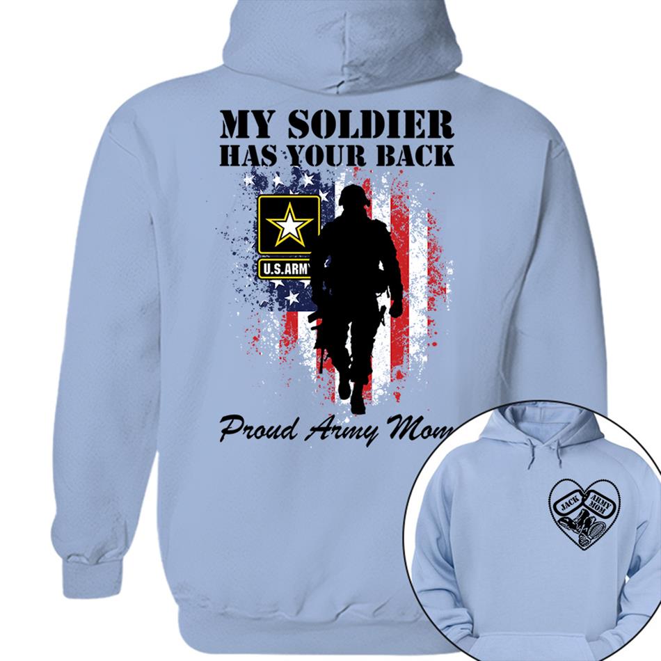 My Soldier Has Your Back Proud Army Mom Custom Shirt For Military Mom Dad Wife Sister... Military Basic Training Graduation Day Family Shirt H2511 Trna