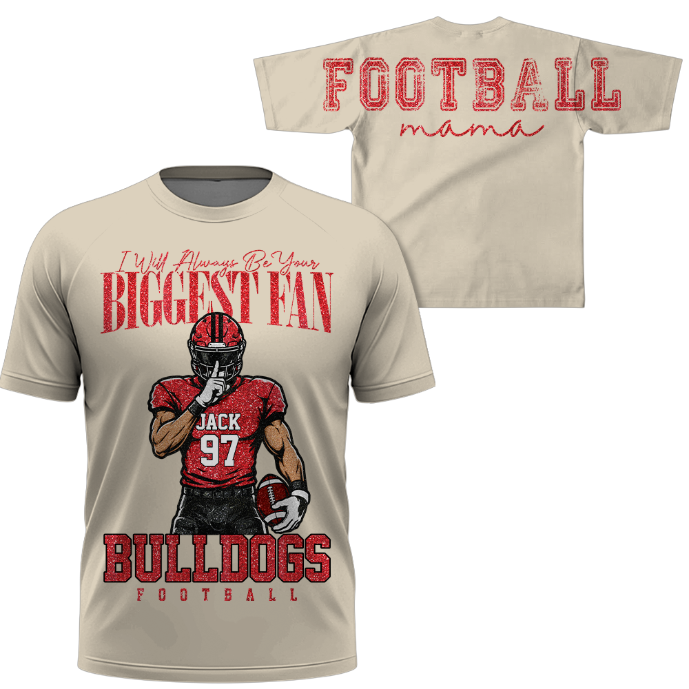 Personalized I Will Always Be Your Biggest Fan, Custom Large Back Graphic And Football PLayer Art Shirt, Gift For Football Mom Family Football Lovers MI209 Hv01