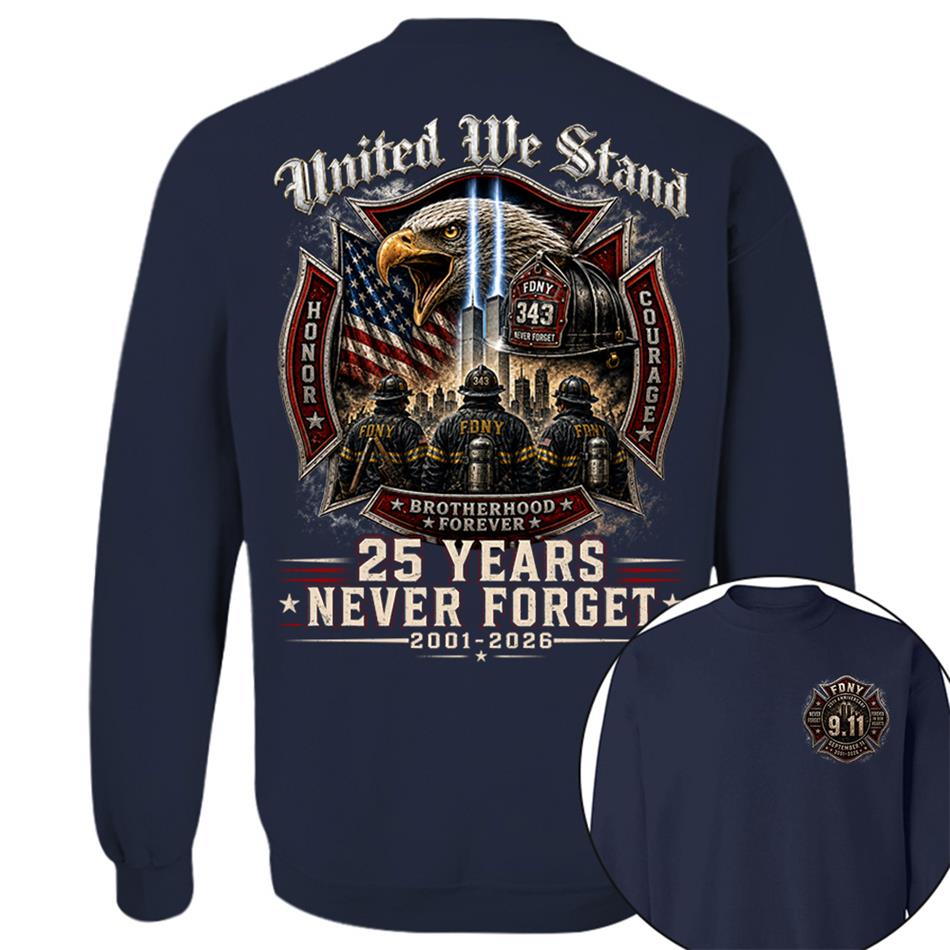 United We Stand 25 Years 343 Never Forget 9-11 Shirt For Firefighter 25 Years Memorial Shirt H2511 Trna