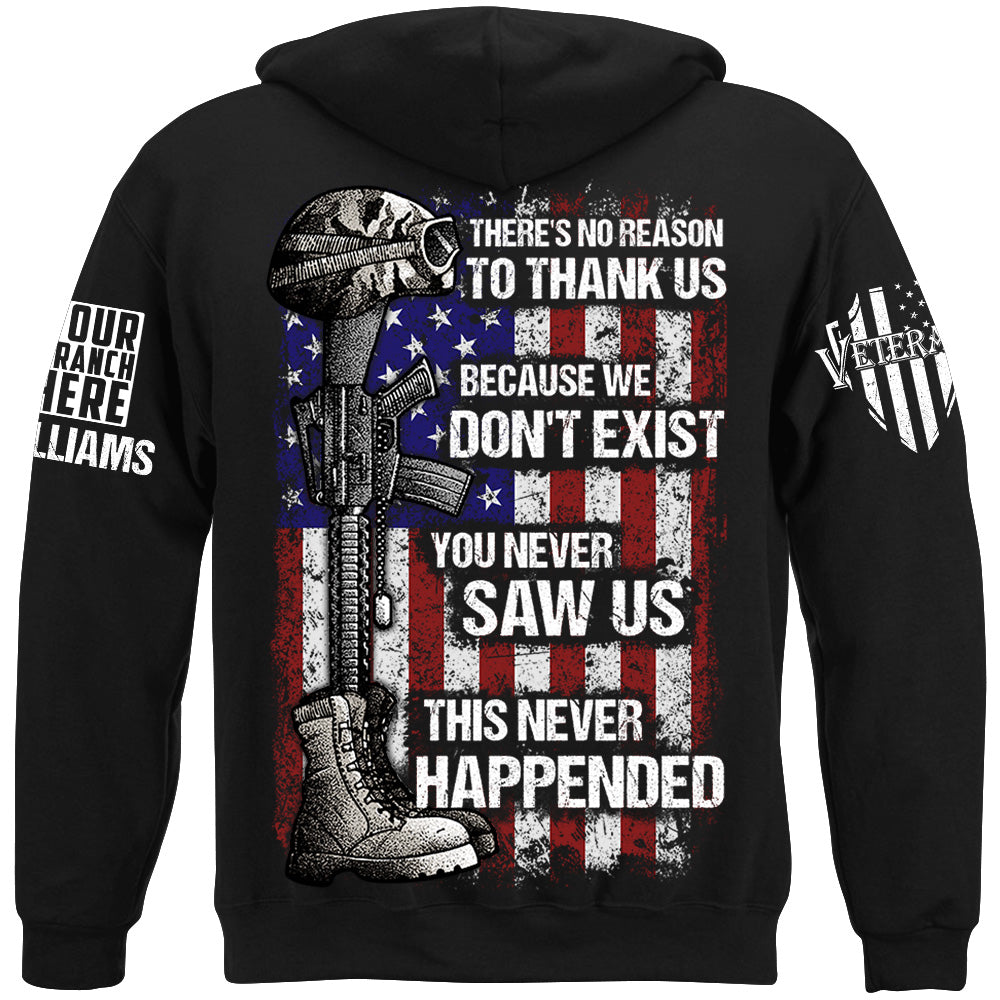 There's No Reason To Thank Us Because We Don't Exist Custom Shirt Gift For US Military Veteran H2511