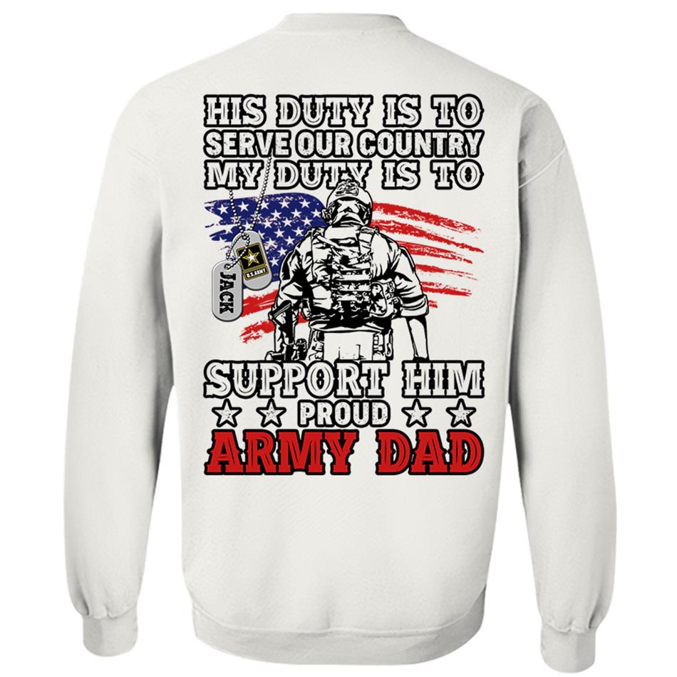 His Duty Is To Serve Our Country My Duty Is To Support Him Proud Army Mom Dad Custom Shirt For Military Mom Dad... 4th July Shirt H2511 Trna