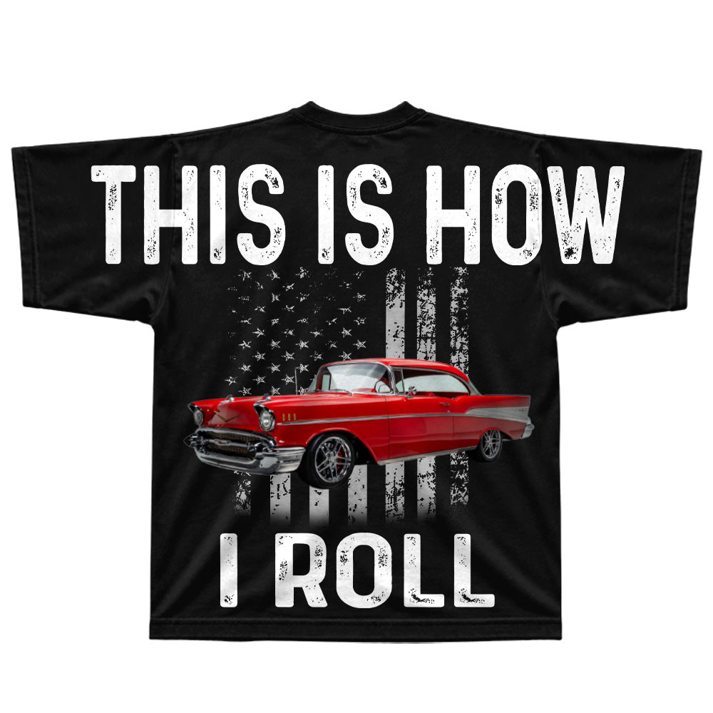 This Is How I Roll - Custom Car Photo Shirt - Gift For Car Lover A2110 T24
