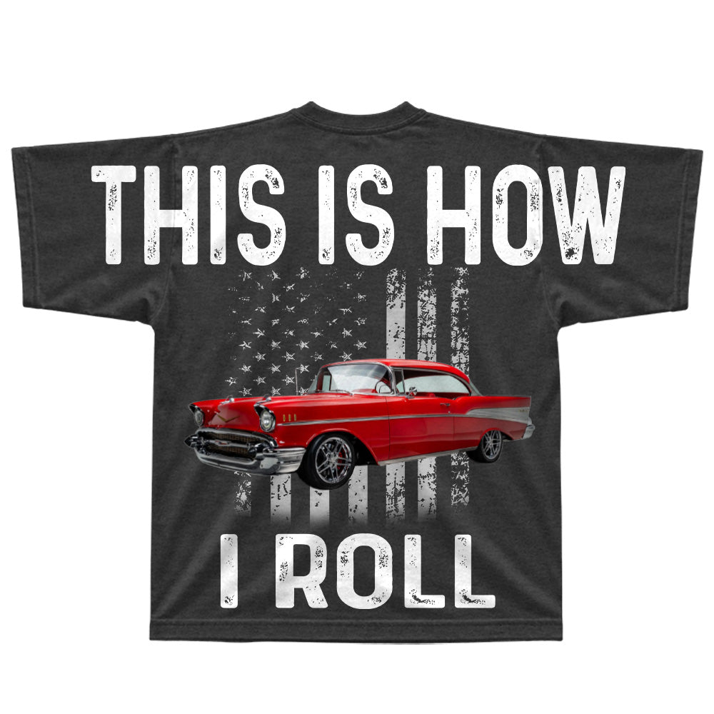 This Is How I Roll - Custom Car Photo Shirt - Gift For Car Lover A2110 T24