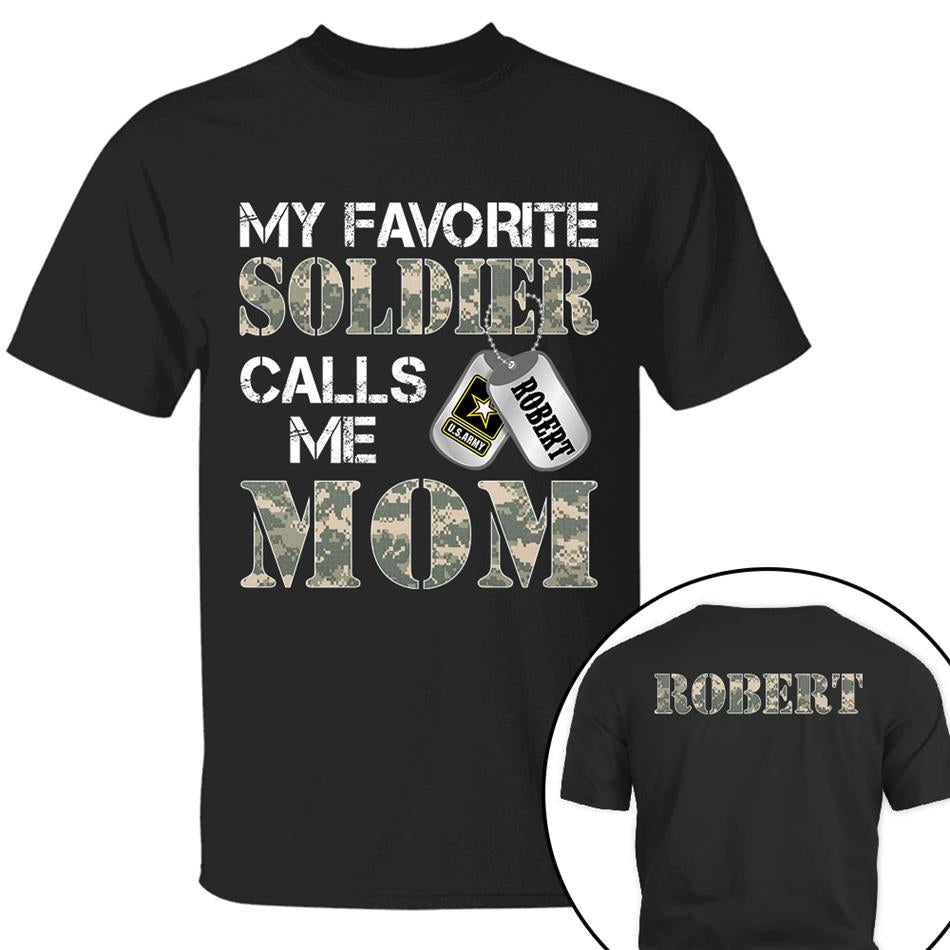 My Favorite Soldier Calls Me Mom Custom Shirt For Proud Military Family Graduation Day Shirt H2511 Trna