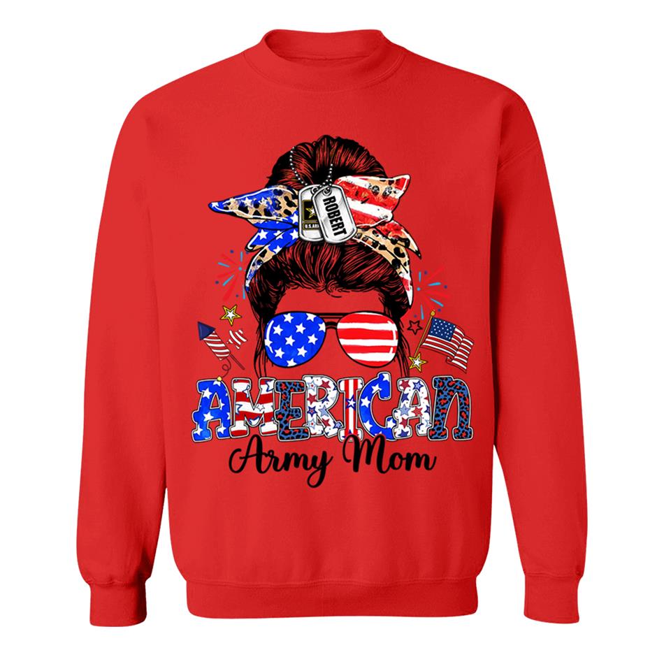 American Army Mom Custom Shirt For Proud Military Mom Sister Wife Grandma 4Th July Shirt H2511 Trna