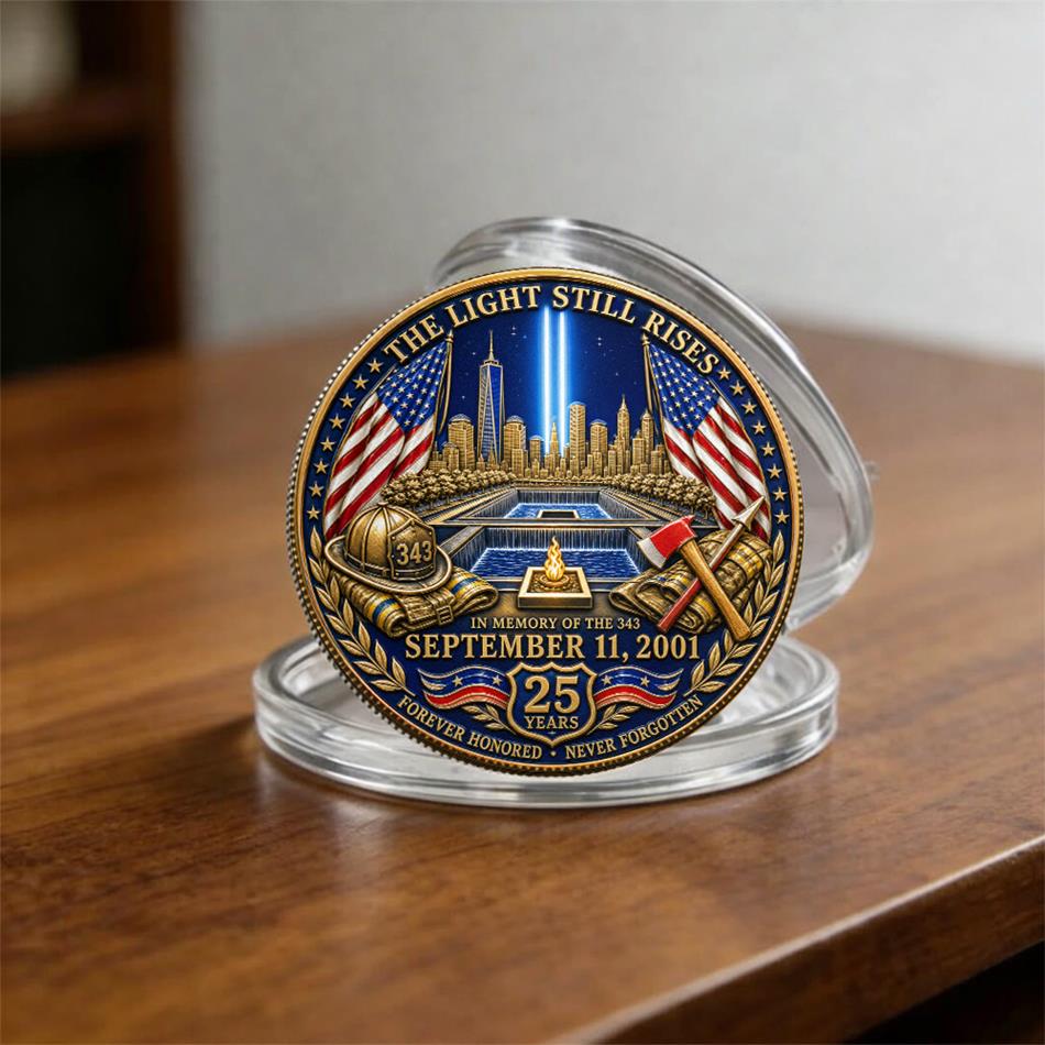 The Light Still Rises In Memory Of The 343 911 25 Years Never Foget Coin For Firefighter H2511 Trna