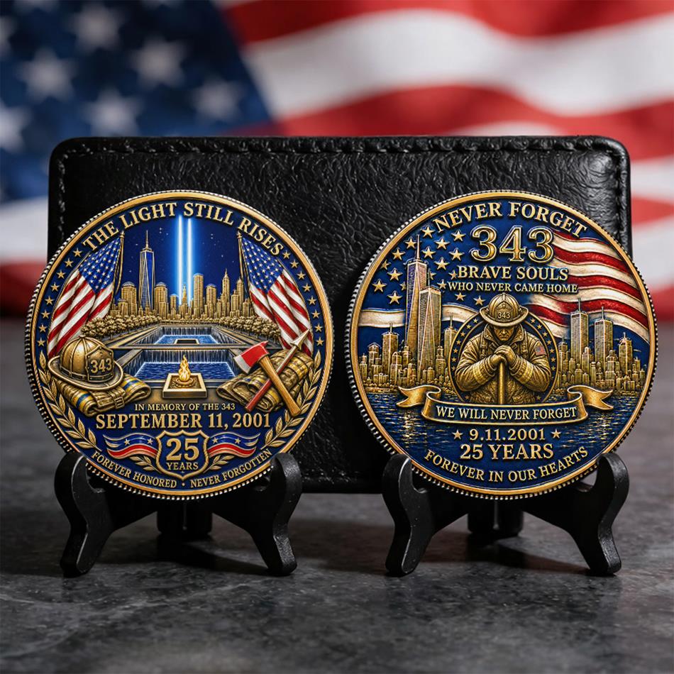 The Light Still Rises In Memory Of The 343 911 25 Years Never Foget Coin For Firefighter H2511 Trna