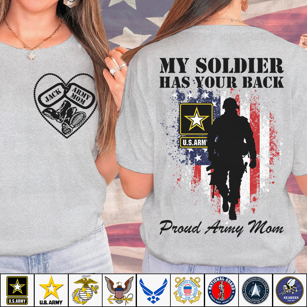 My Soldier Has Your Back Proud Army Mom Custom Shirt For Military Mom Dad Wife Sister... Military Basic Training Graduation Day Family Shirt H2511 Trna