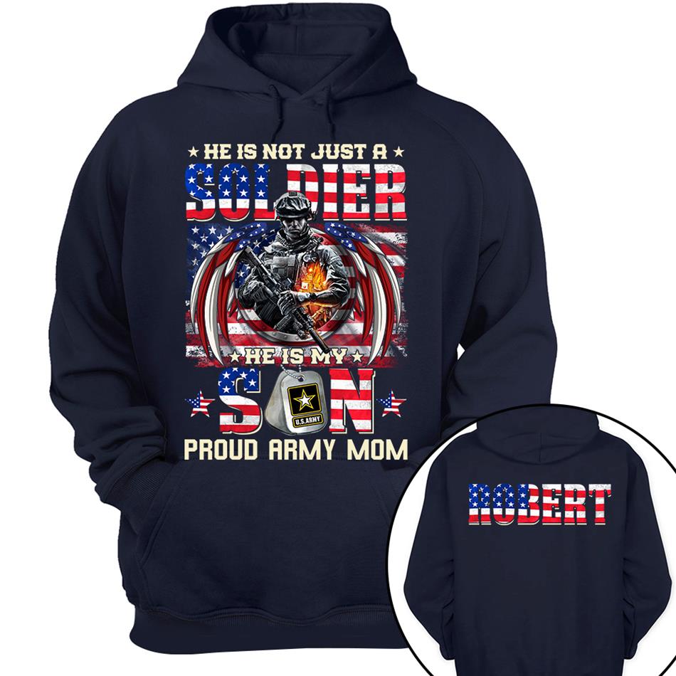 He Is Not Just A Soldier He Is My Son Proud Army Mom American Flag Custom Shirt For US Military Family Members Military Graduate Day Family Shirt H2511 Trna