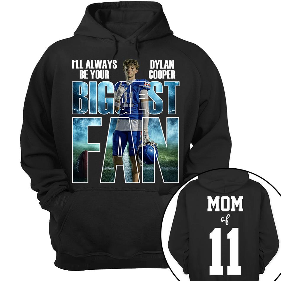 I Will Always Be Your Biggest Fan Proud Mom Of Number Custom Photo Shirt For Football Mom Dad Family Game Day Team Shirt H2511 Trna