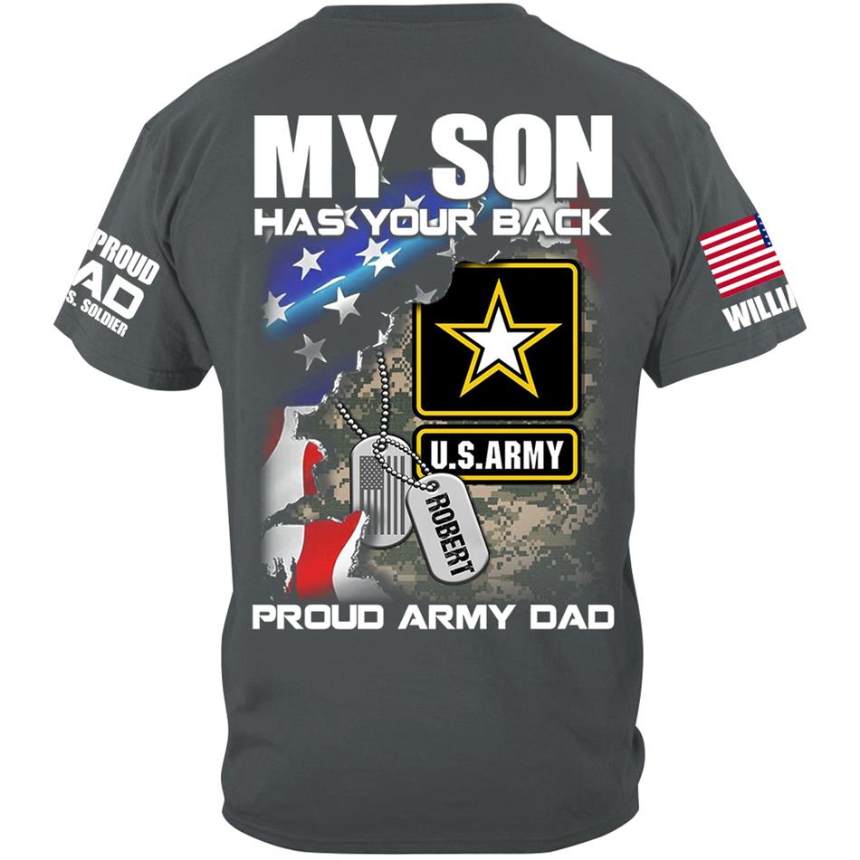 My Son Has Your Back Proud Army Dad Custom Shirt For US Military Family Proud Shirt H2511 Trna