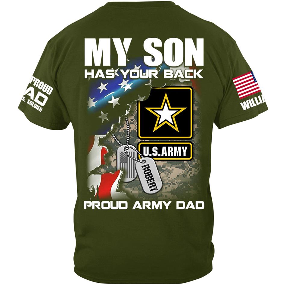 My Son Has Your Back Proud Army Dad Custom Shirt For US Military Family Proud Shirt H2511 Trna