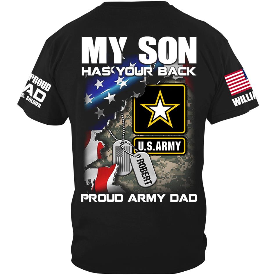 My Son Has Your Back Proud Army Dad Custom Shirt For US Military Family Proud Shirt H2511 Trna