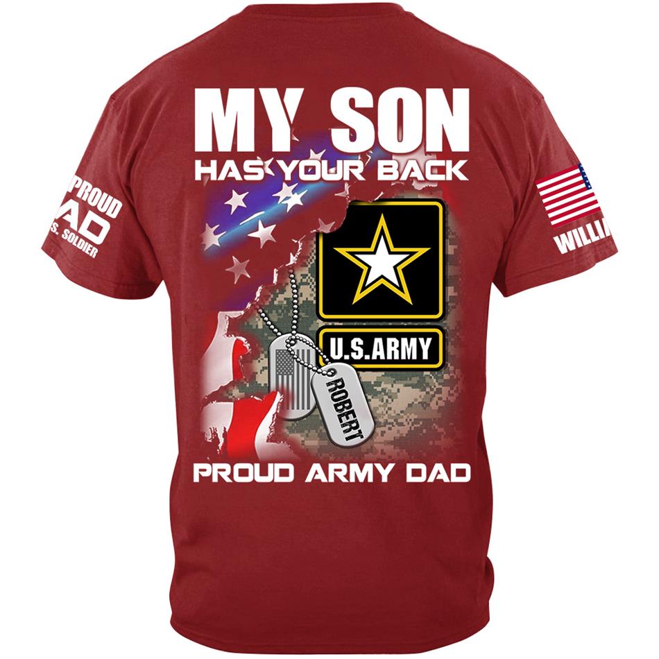 My Son Has Your Back Proud Army Dad Custom Shirt For US Military Family Proud Shirt H2511 Trna