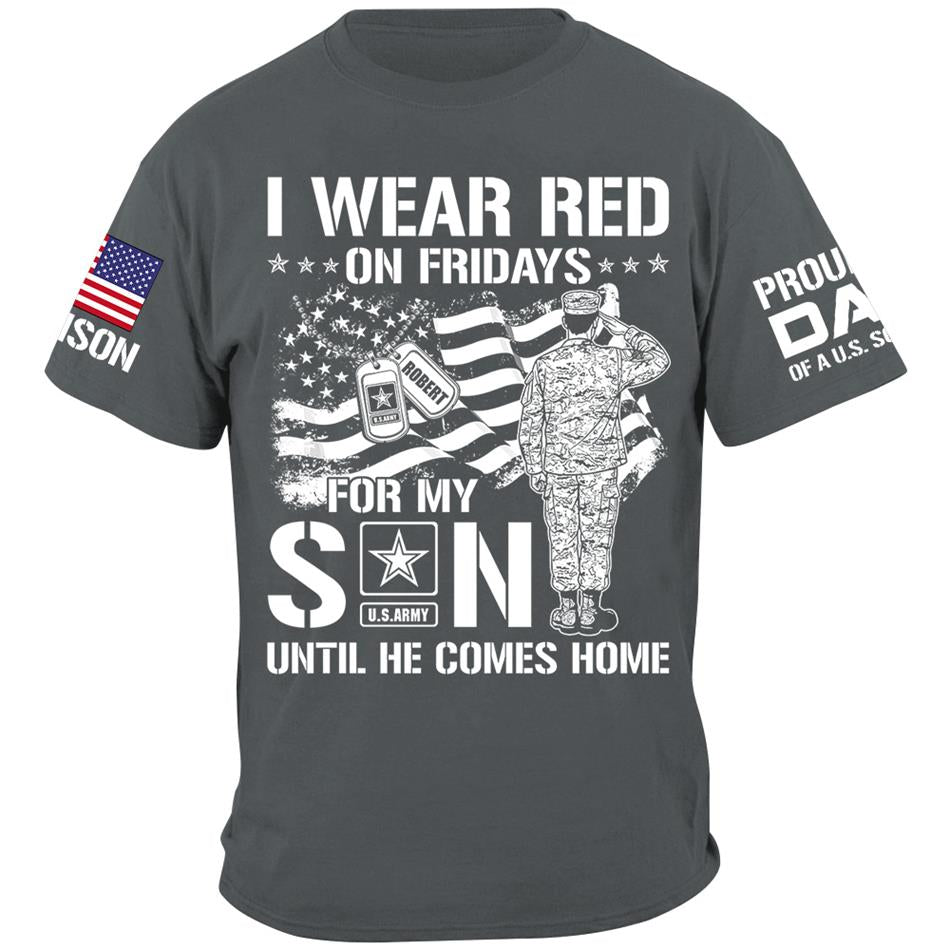 I Wear Red On Friday For My Son Proud Dad Mom OF US Soldier Support Our Troops Personalized Shirt For Military Dad Mom Sister Grandma Family Shirt H2511 Trna