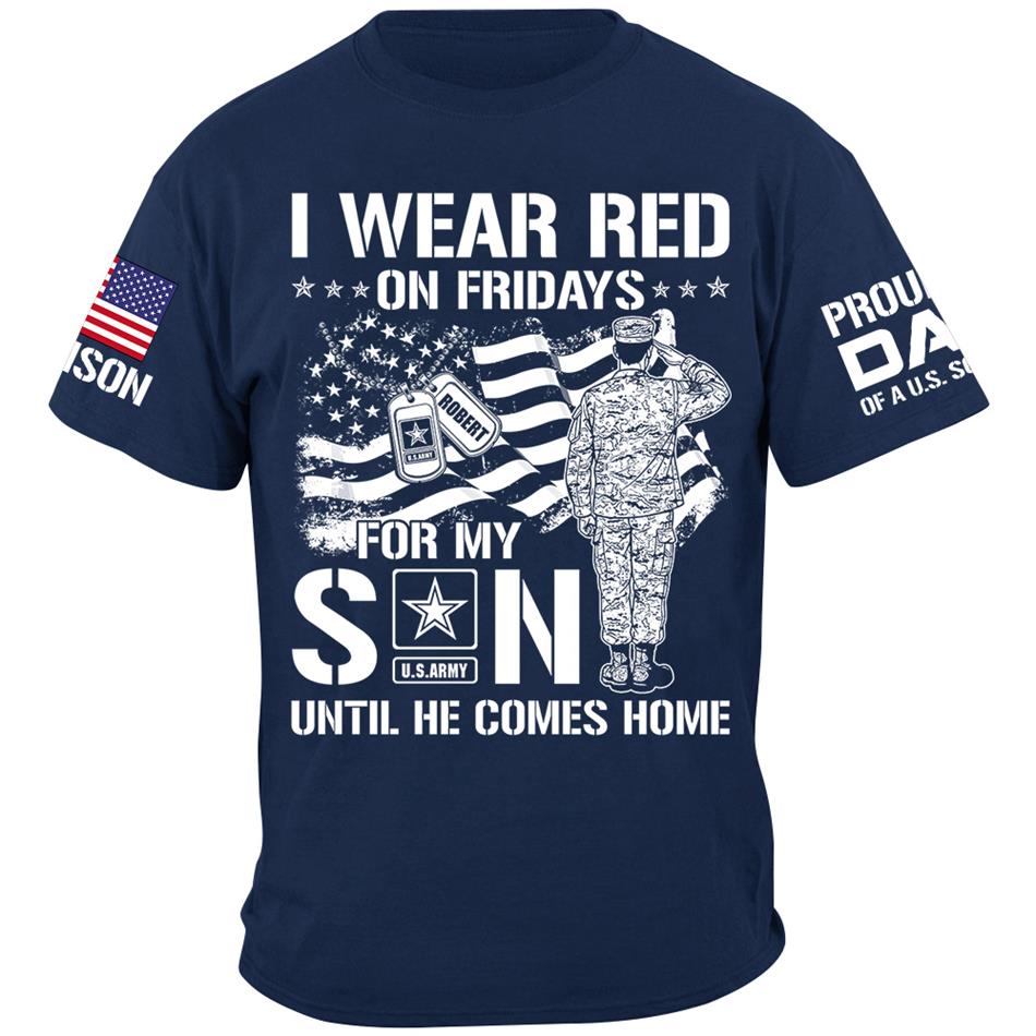 I Wear Red On Friday For My Son Proud Dad Mom OF US Soldier Support Our Troops Personalized Shirt For Military Dad Mom Sister Grandma Family Shirt H2511 Trna